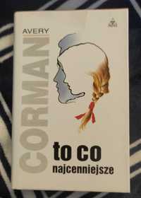 Avery Corman - To co najcenniejsze, twarda oprawa
