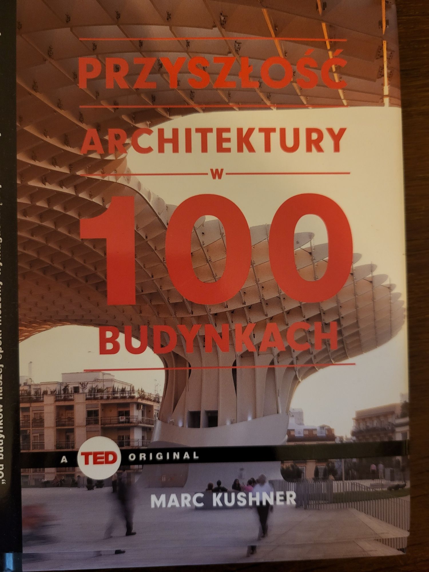Kushner. Przyszłość architektury w 100 budynkach