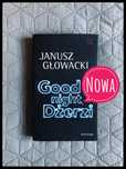 548. Nowa. Good night, Dżerzi. Janusz Głowacki