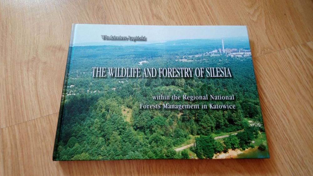 Książka po angielsku The Wildlife and Forestry of Silesia