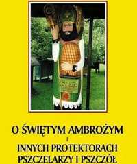 O świętym Ambrożym i innych protektorach pszczelarzy i pszczół Gnerowi