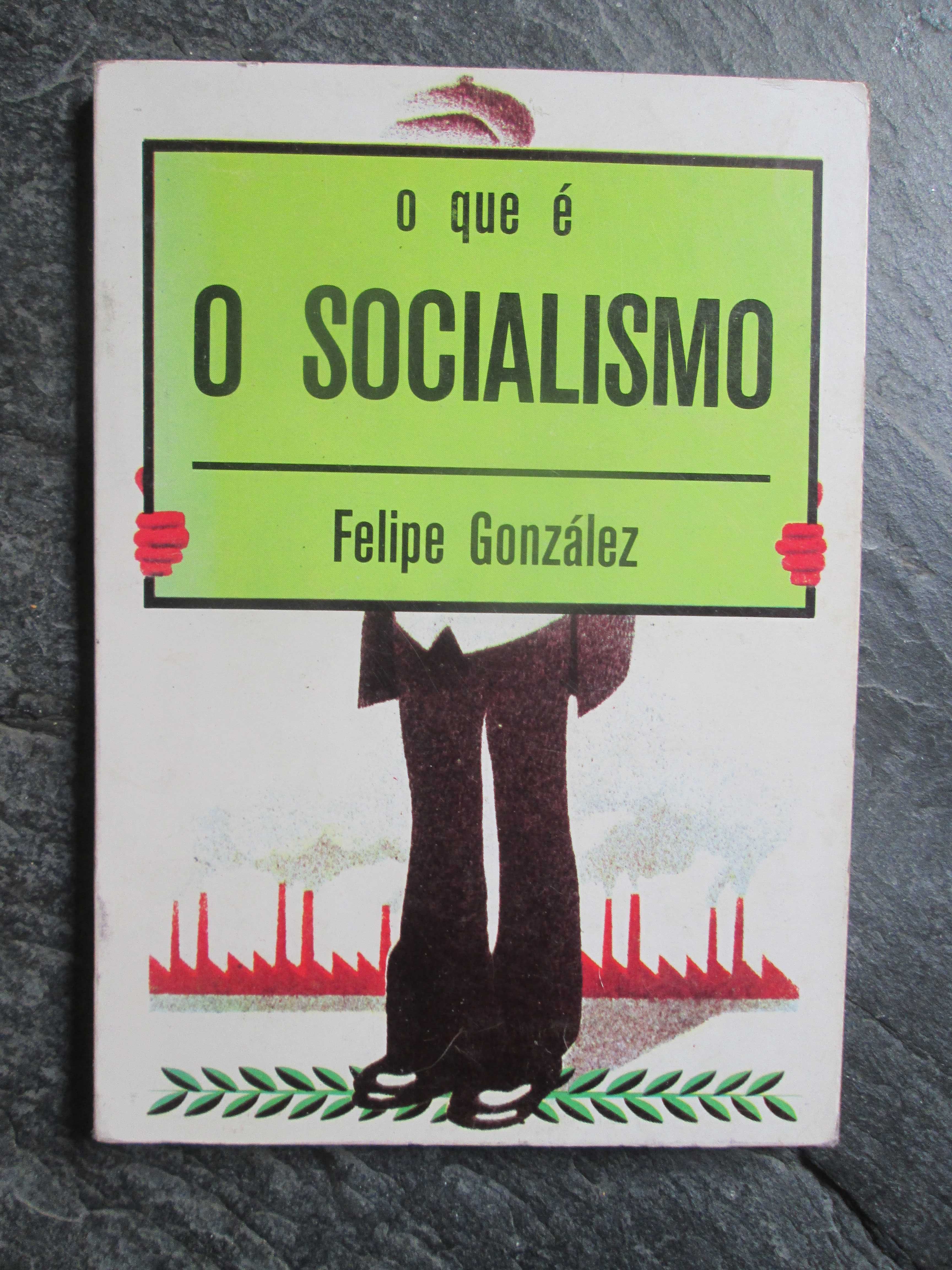 O Que é Socialismo, de Felipe Gonzalez