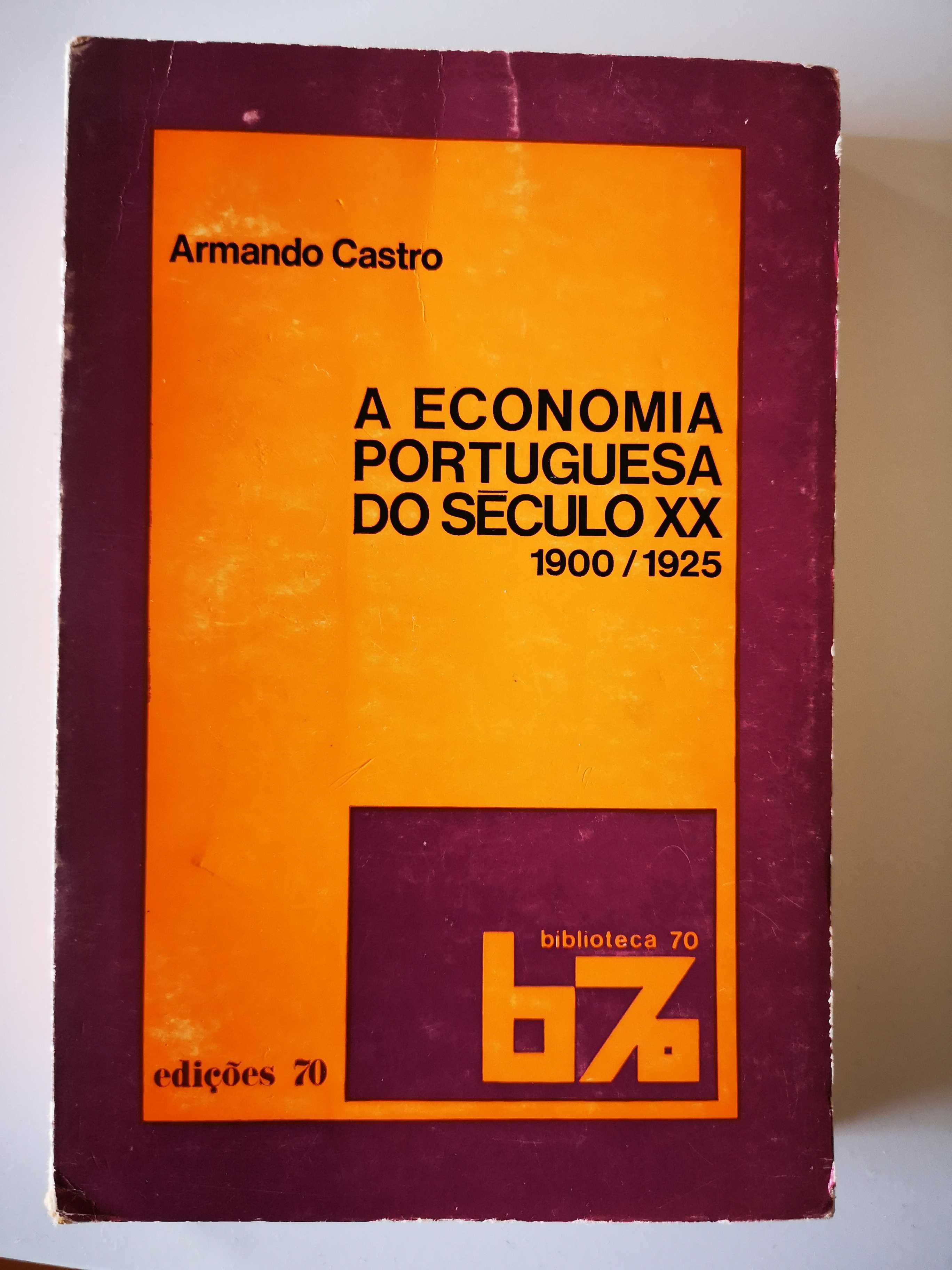 A economia Portuguesa de 1900 a 1925 Armando de Castro