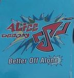 Alice Deejay- Better of Alone (Płyta Winylowa) Nowe wydanie 2023.