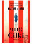 Podróż Cilki - H.Morris - kontynuacja Tatuażysty z Auschwitz - nowa