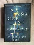 Naznaczeni śmiercią Veronica Roth