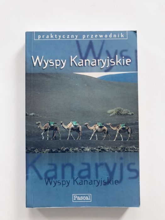 Wyspy Kanaryjskie Praktyczny przewodnik Pascal Simonis