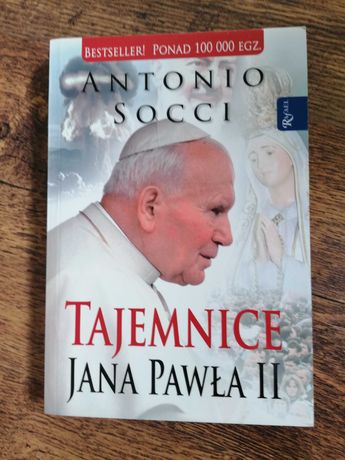 Antonio Socci - Tajemnice Jana Pawła II