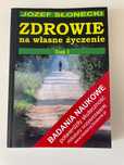 Zdrowie na własne życzenie Tom 1