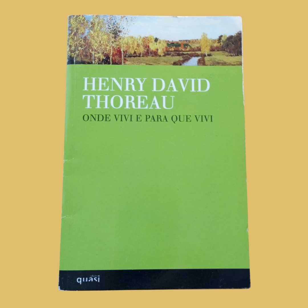 Onde vivi e para que vivi – Henry David Thoreau