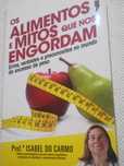Livro Os alimentos e mitos que nos engordam de Isabel do Carmo