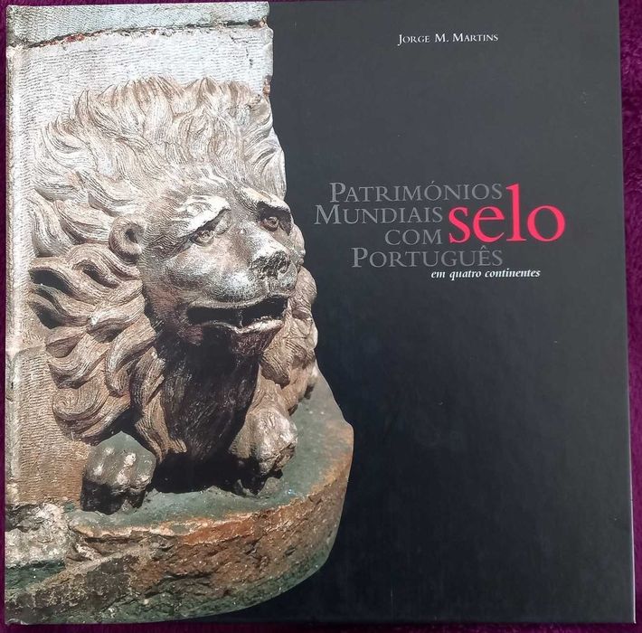 Jorge M. Martins- Patrimónios Mundiais com Selo Português [CTT]