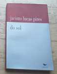 Do Sol, de Jacinto Lucas Pires