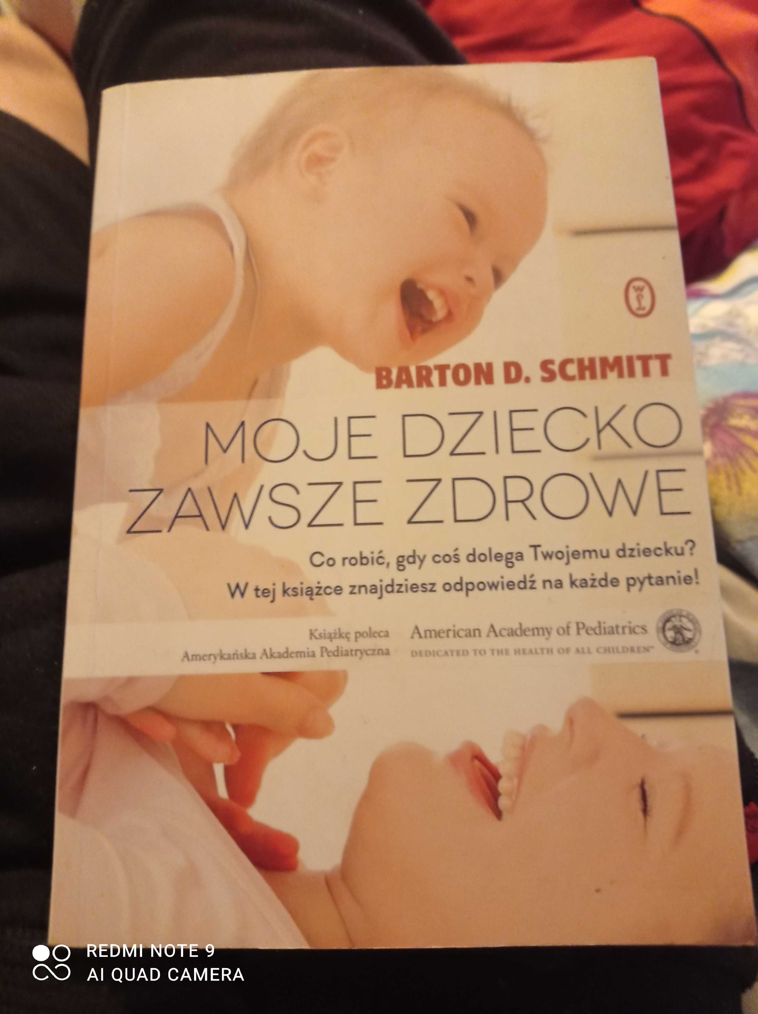 Moje dziecko zawsze zdrowe Barton D.Schmitt