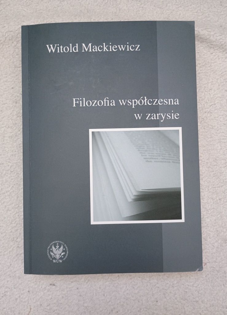 Filozofia współczesna w zarysie Witold Mackiewicz