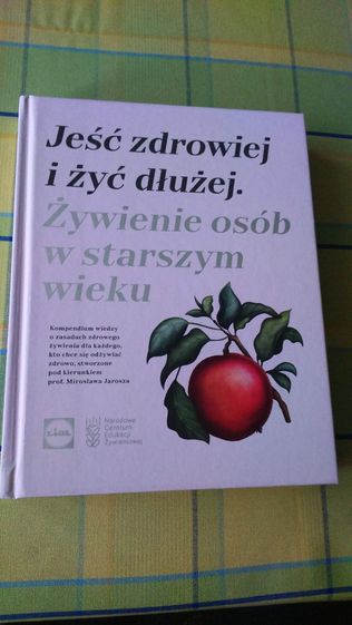 Jeść zdrowiej i żyć dłużej - żywienie osób w starszym wieku