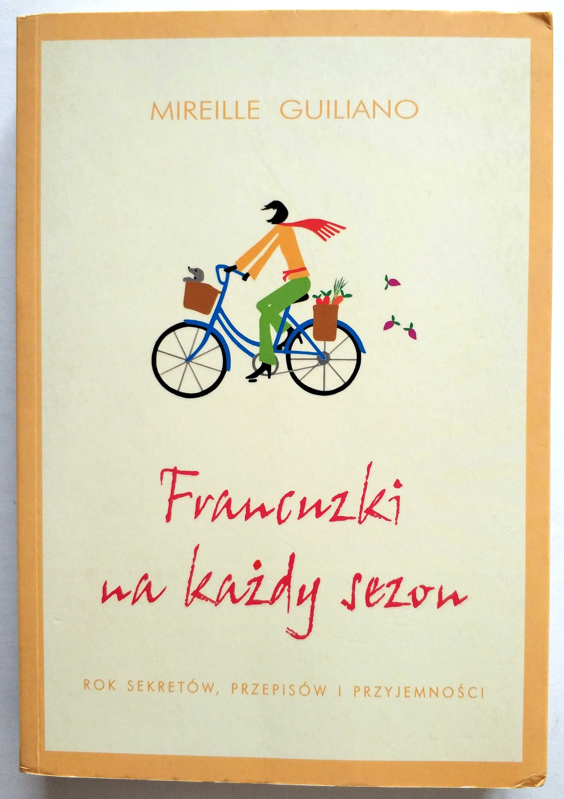 Francuzki na każdy sezon, Mireille Guiliano, HIT!