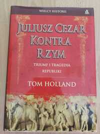 Juliusz Cezar kontra Rzym - Tom Holland