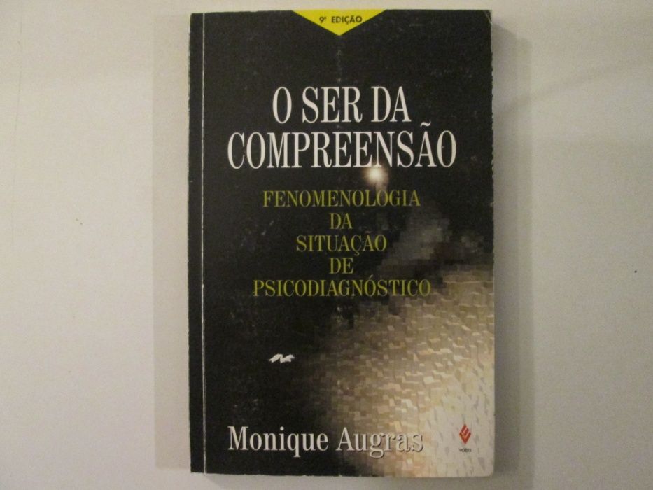 O ser da compreensão- Monique Augras