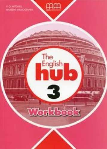 The English Hub 3 B1 WB MM PUBLICATIONS - H.Q.Mitchell, Marileni Malk