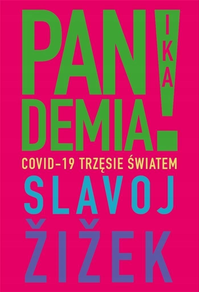 Pandemia! Covid-19 Trzęsie Światem, Slavoj Zizek