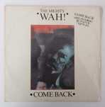The Mighty Wah! - Come Back (MAXI SINGLE)