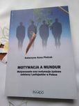 Motywacja a mundur - motywowanie oraz motywacje życiowe żoł K. Pietrak