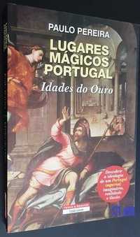 Lugares Mágicos de Portugal Idades do Ouro