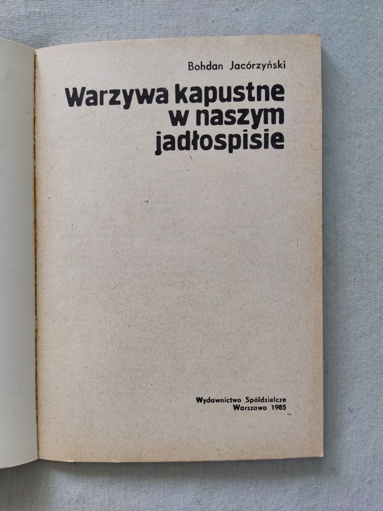 Warzywa Kapustne w naszym Jadłospisie - Bohdan Jacórzyński