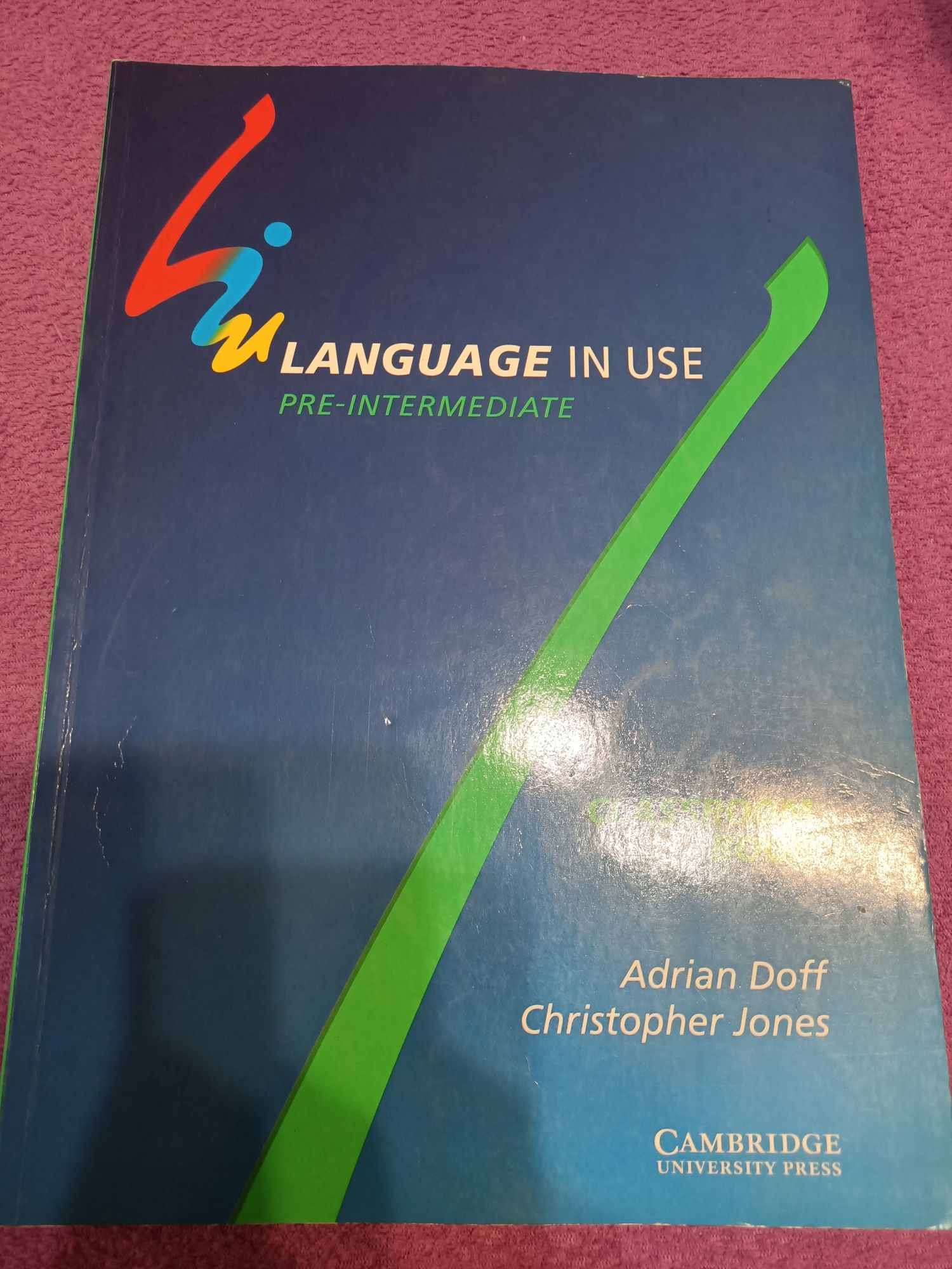 Language in use pre-intermediate CLASSROOM BOOK