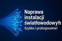 Naprawa światłowodu, serwis, instalacje