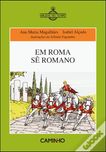 Em Roma Sê Romano