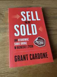 Sell or be sold - Grant Cardone