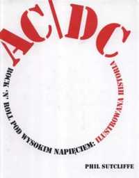 AC/DC: Rock'n'Roll pod wysokim napieciem - Phil Sutcliffe