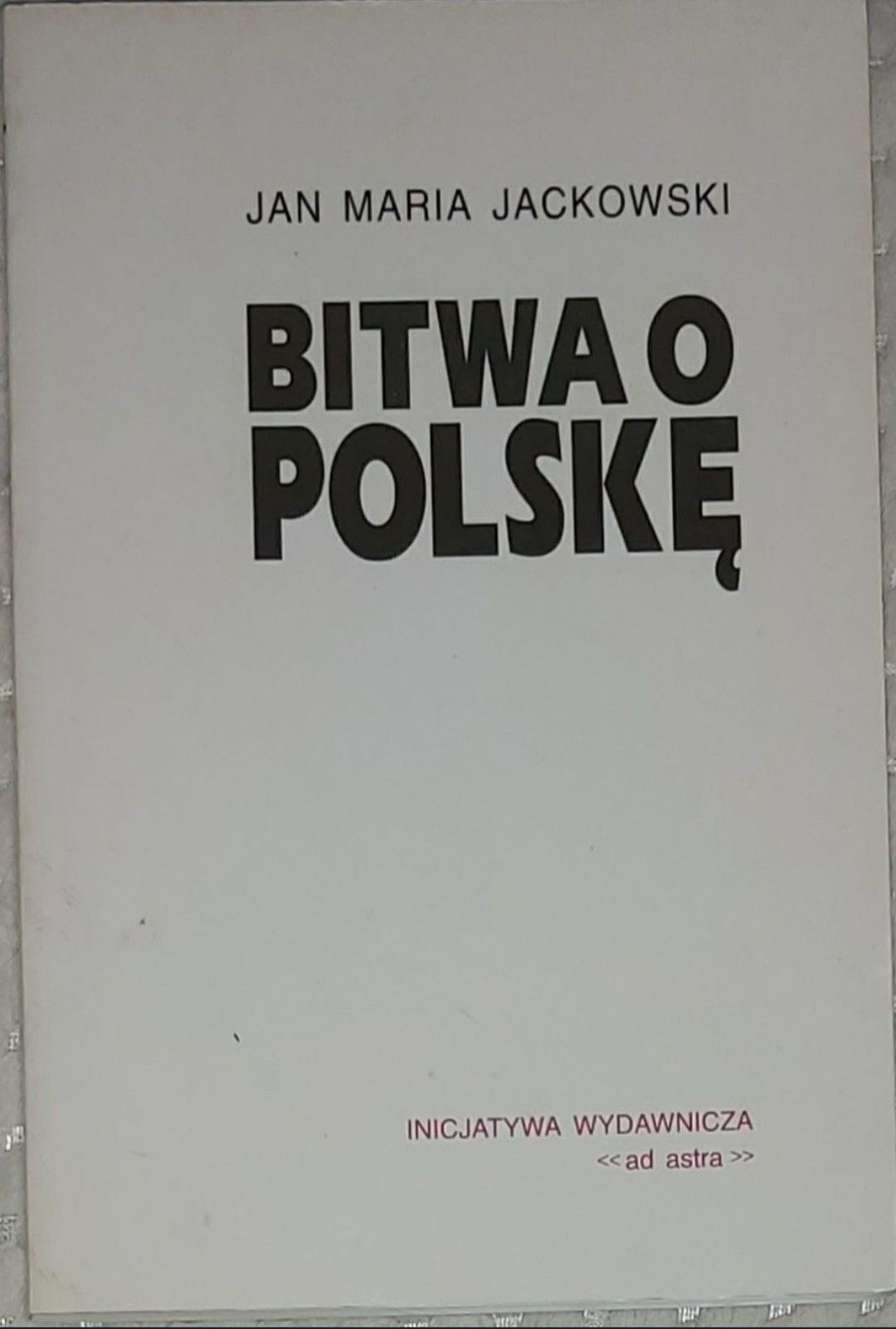 Bitwa o Polskę Jan Maria Jackowski