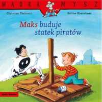 Mądra Mysz. Maks buduje statek piratów - Christian Tielmann, Sabine K