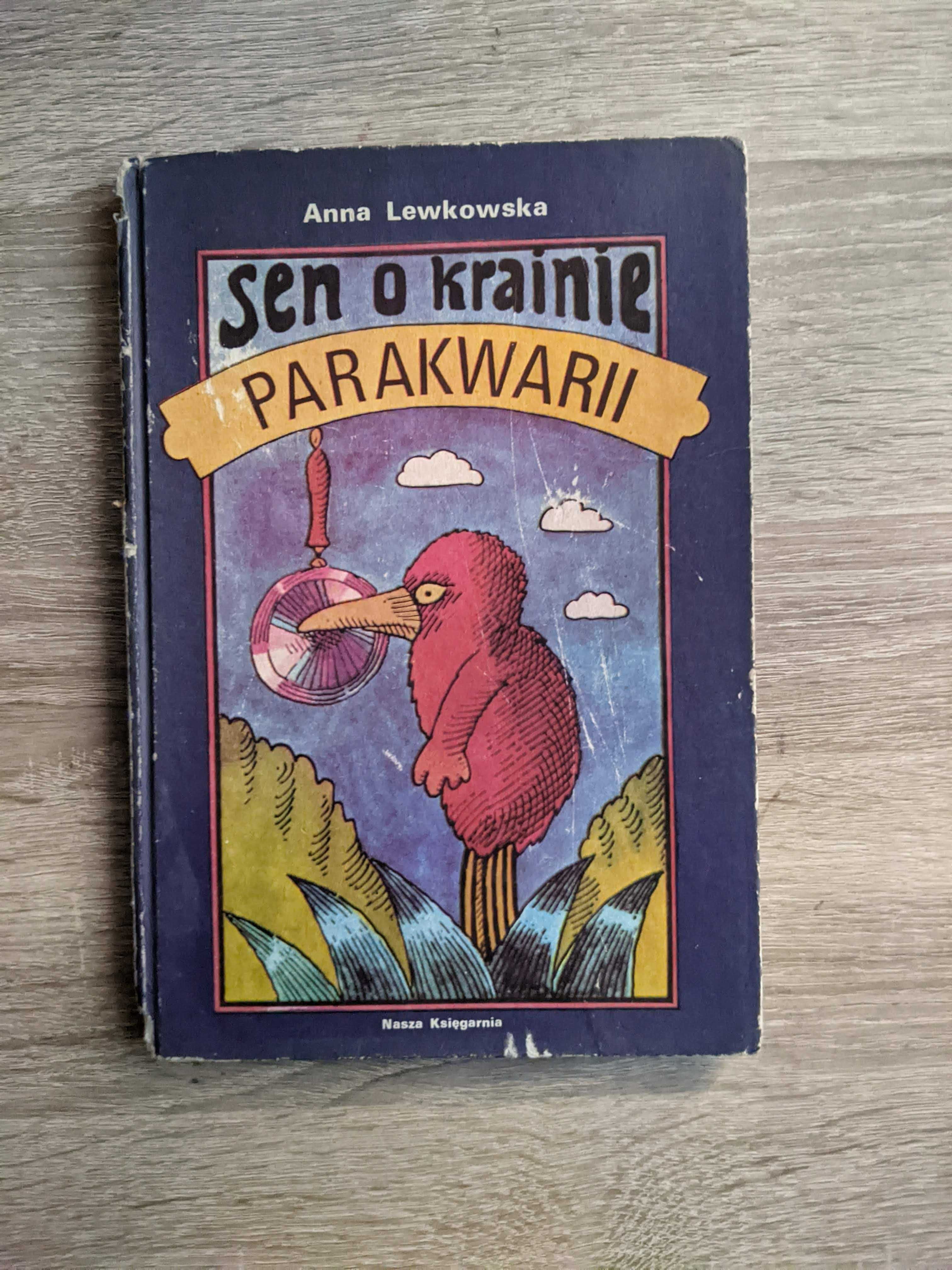 Sen o krainie Parakwarii - Anna Lewkowska