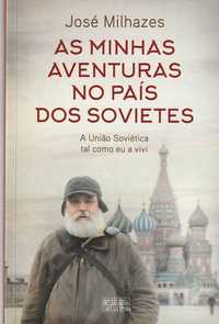 As minhas aventuras no País dos Sovietes-José Milhazes