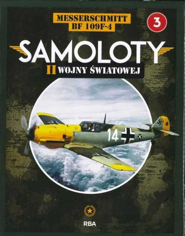 Samoloty II Wojny Światowej 3/2024 MESSERSCHMITT BF 109F-4