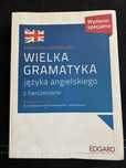 Wielka gramatyka jezyka angielskiego z cwiczeniami A1-C2 Edgard uzywa