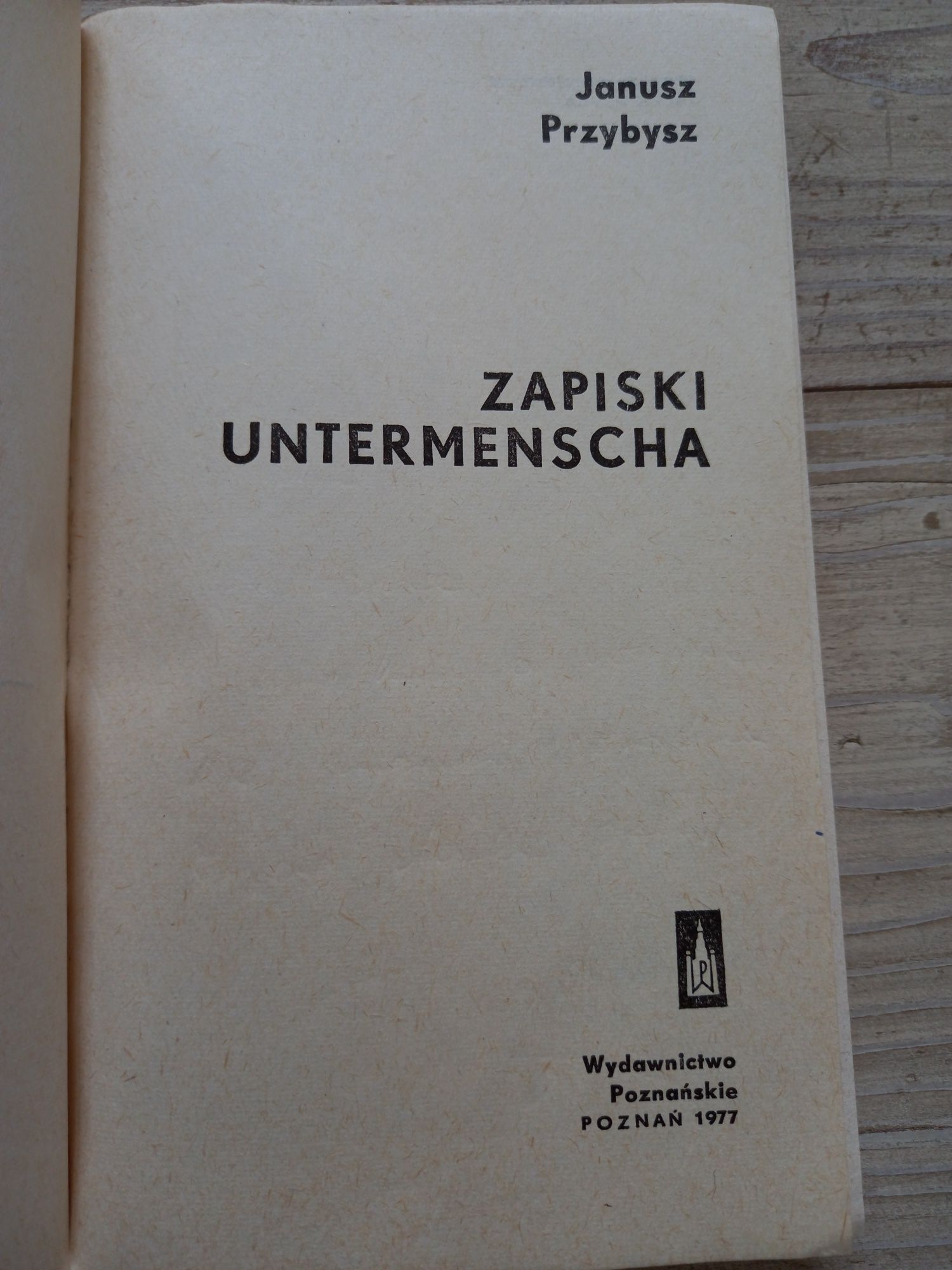 Zapiski Untermenscha Janusz Przybysz 1977