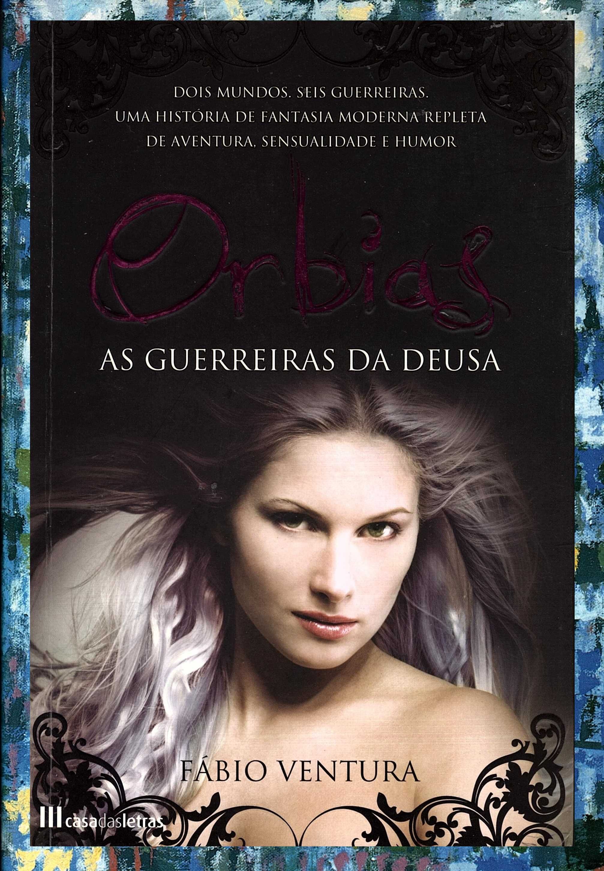 Orbias, as guerreiras da deusa, de Fábio Ventura