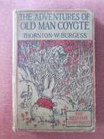 The oadventures of old man coyote-Thorton W.Burgess