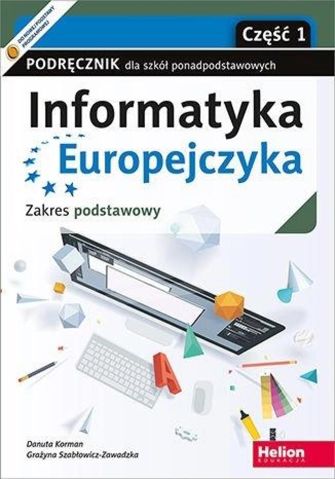 Informatyka Europejczyka LO podr. ZP cz.1 w.2021 Danuta Korman, Graż