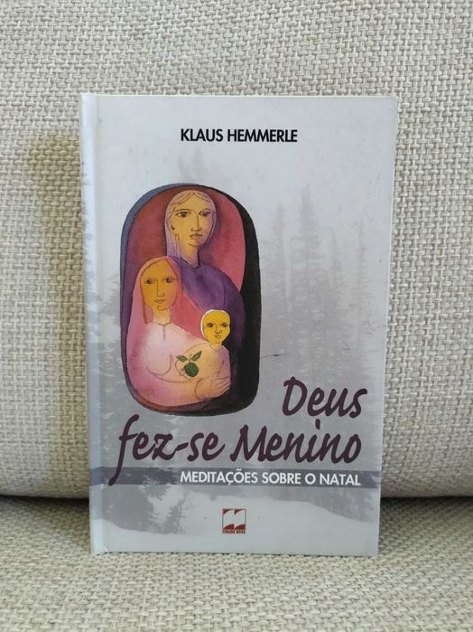 Deus fez-se Menino: meditações sobre o Natal (Klaus Hemmerle)