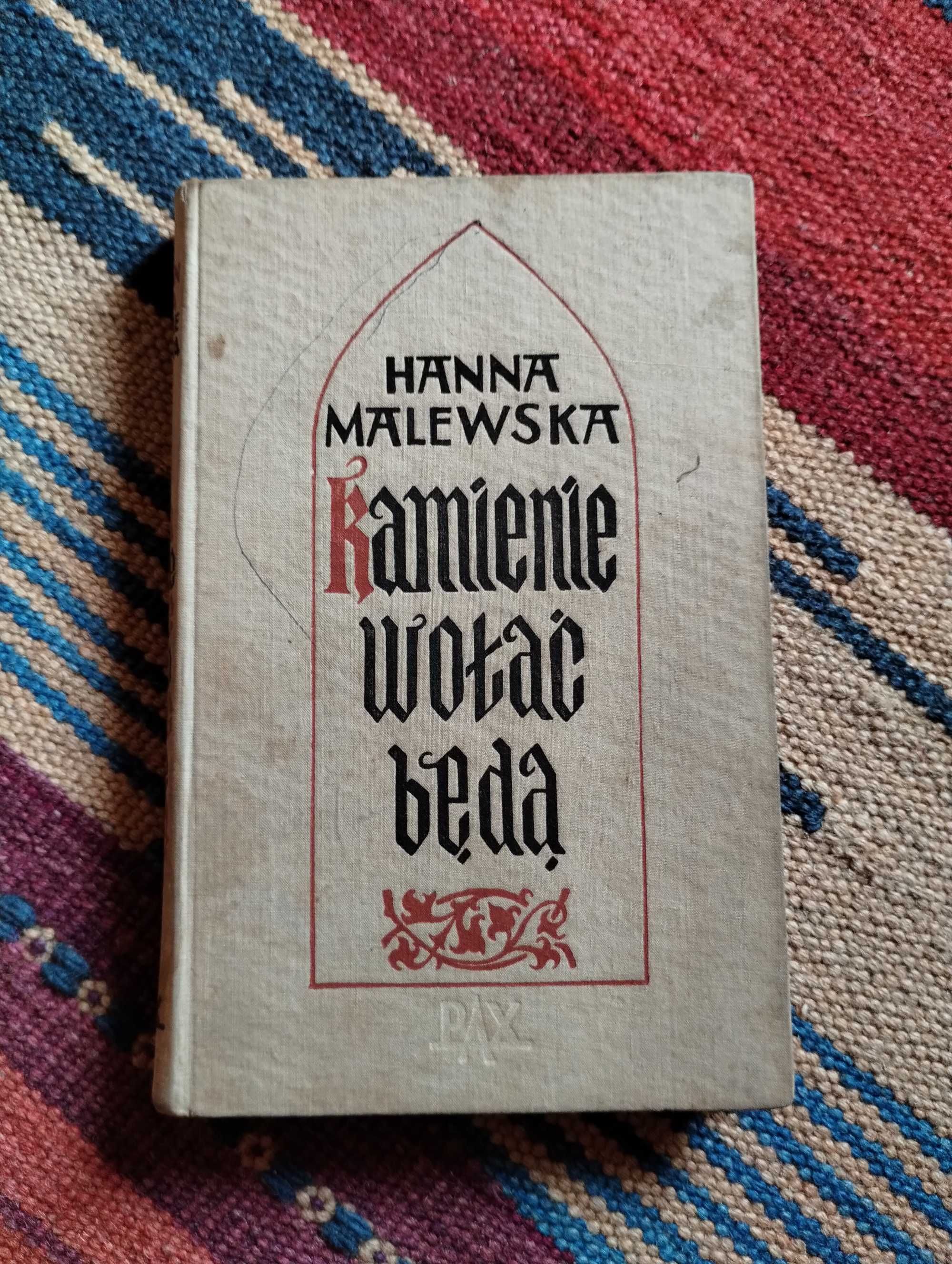 Hanna Malewska  Kamienie wołać będą