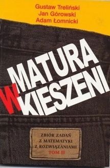 Matura W Kieszenie Adam Łomnicki, Gustaw Treliński, Jan Górowski