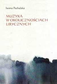 Muzyka w okolicznościach lirycznych - Iwona Puchalska