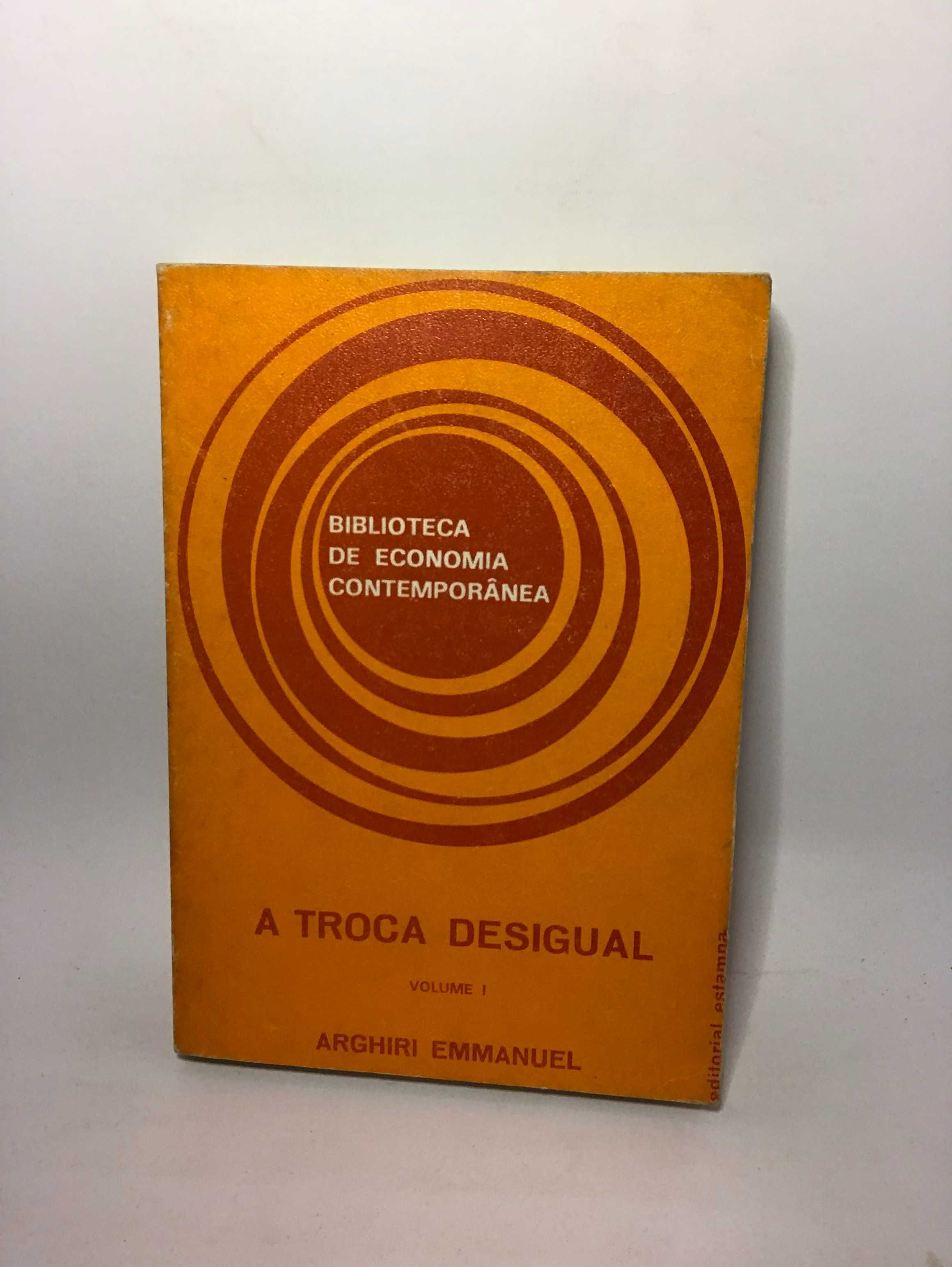 A Troca Desigual (Volume I) – Arghiri Emmanuel