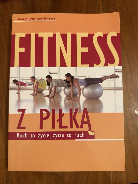Fitness z Piłką. Ruch to życie, życie to ruch.